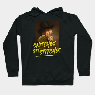 Snitches get Stitches Hoodie